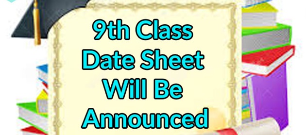 9th Class Date Sheet 2019 New Up dates All Bise Boards