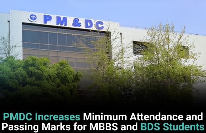 PMDC Increases Minimum Attendance And Passing Marks For MBBS And BDS Students