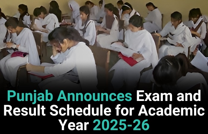 Punjab Announces Exam And Result Schedule For Academic Year 2025-26