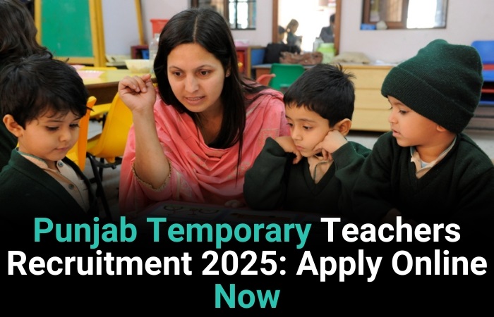 Punjab Temporary Teachers Recruitment 2025: Apply Online Now