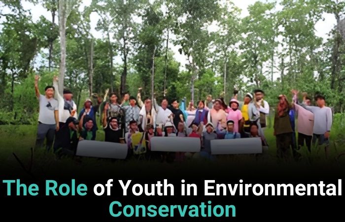 The Role Of Youth In Environmental Conservation