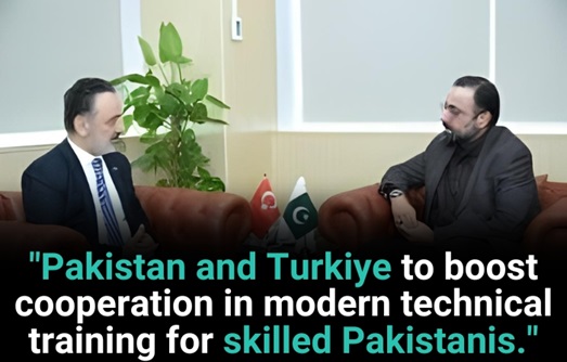 Pakistan And Turkiye To Enhance Cooperation In Providing Skilled Pakistanis With Modern Technical 